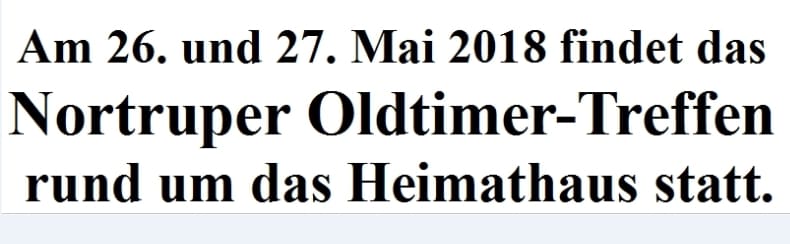 Text: Am 26. und 27. Mai 2018 findet das Nortruper Oldtimer-Treffen rund um das Heimathaus statt.