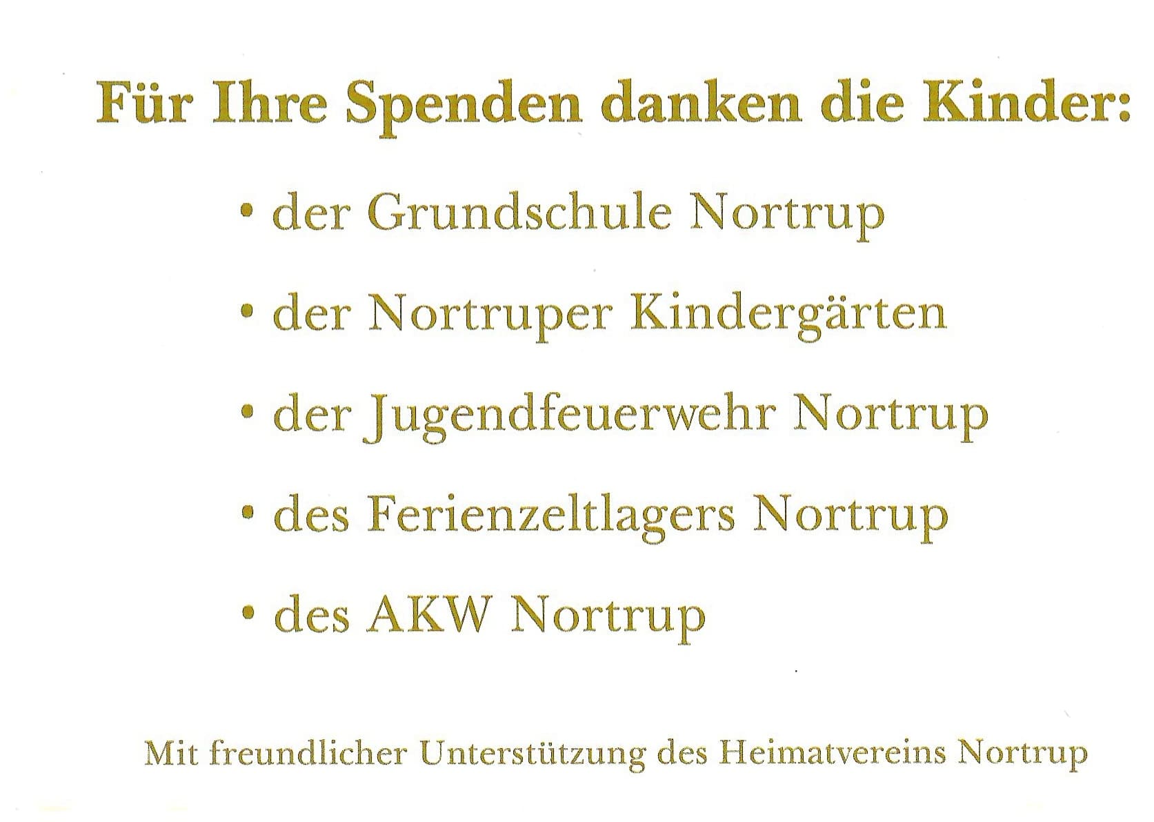Text: Für Ihre Spenden danken die Kinder der Grundschule, der Kindergärten, der Jugendfeuerwehr, des Ferienzeltlagers und des AKW Nortrup.